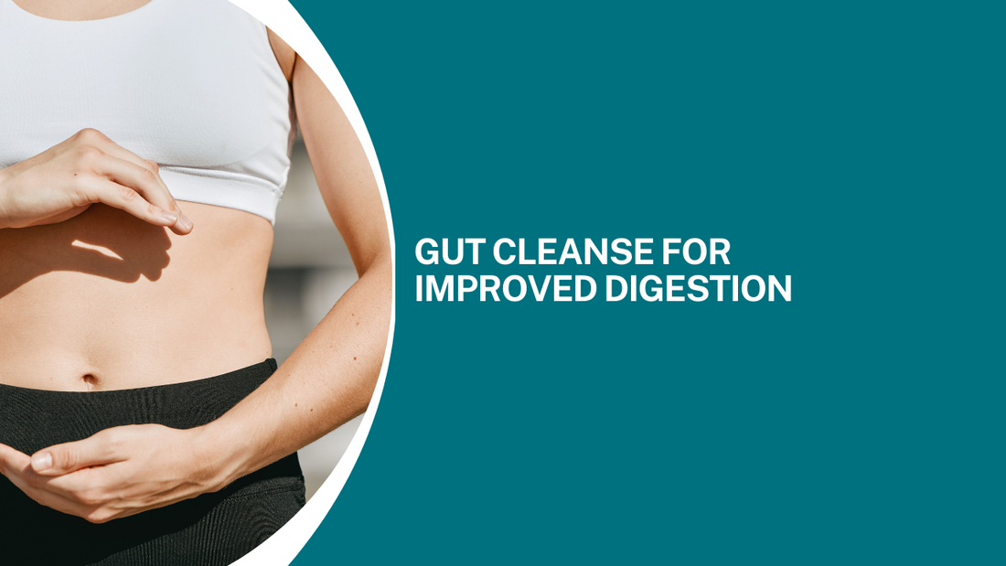 Gut Cleanse for Improved Digestion