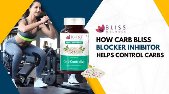 How Carb Bliss Blocker Inhibitor Helps Control Carbs and Manage Weight with White Kidney Bean Extract