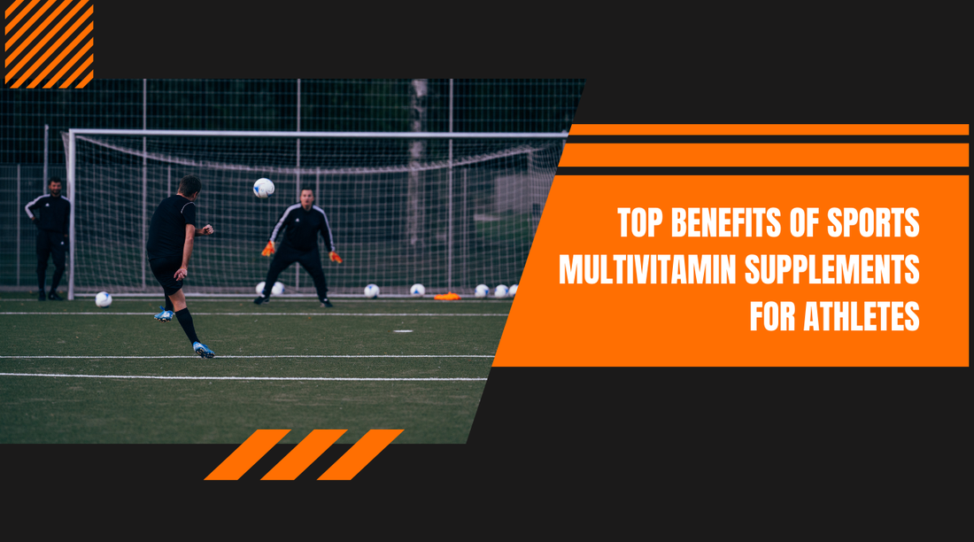 Top Benefits of Sports Multivitamin Supplements for Athletes