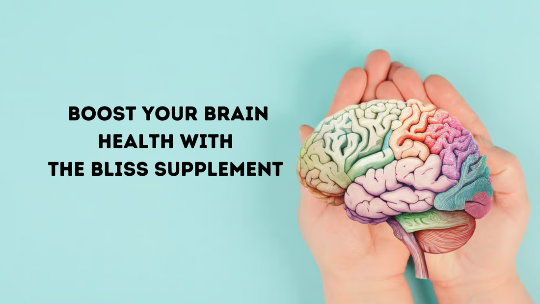 Boost Your Brain health with the Bliss Supplement