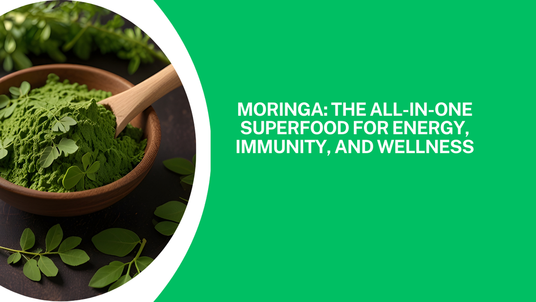 Why Moringa Extract is the Ultimate Superfood for Your Health Needs