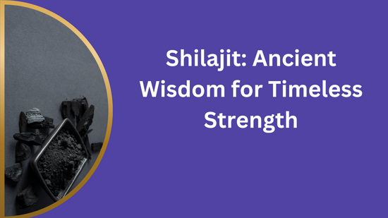 Shilajit for Men: Health Benefits, Side Effects, and Safe Usage